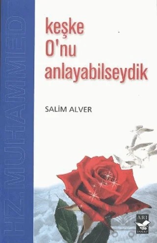 Keşke O’nu Anlayabilseydik – Salim Alver – Arı Sanat Yayınevi kitap kapağı