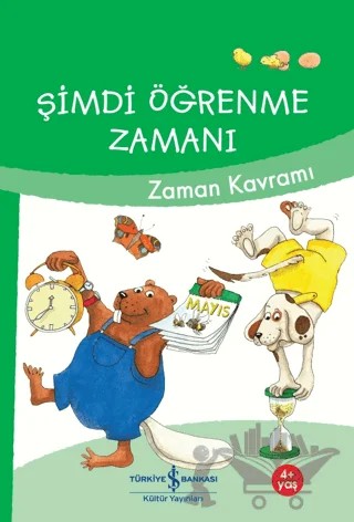 Şimdi Öğrenme Zamanı - Zaman Kavramı – Ulrike Holzwarth - Raether, Ute Müller-Wolfangel – İş Bankası Kültür Yayınları kitap kapağı