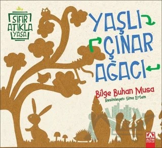 Yaşlı Çınar Ağacı – Bilge Buhan Musa – Altın Kitaplar kitap kapağı