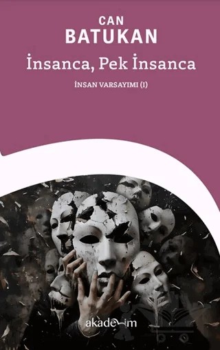 İnsanca, Pek İnsanca – Can Batukan – Akademim Kitaplığı kitap kapağı
