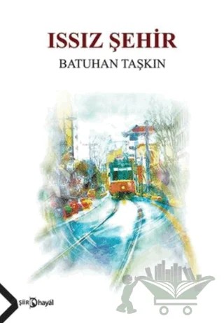Issız Şehir – Batuhan Taşkın – Hayal Yayınları kitap kapağı