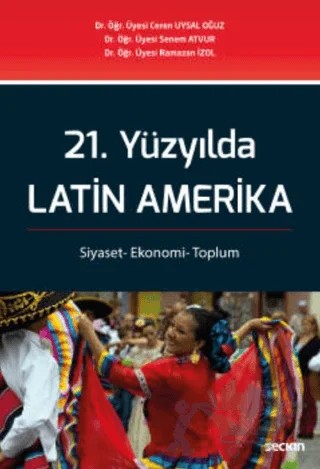 21. Yüzyılda Latin Amerika – Kolektif – Seçkin Yayıncılık kitap kapağı