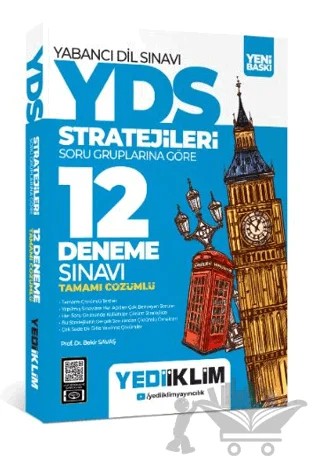 YDS - YÖKDİL Stratejileri Soru Gruplarına Göre Tamamı Çözümlü 12 Deneme Sınavı – Bekir Savaş – Yediiklim Yayınları kitap kapağı
