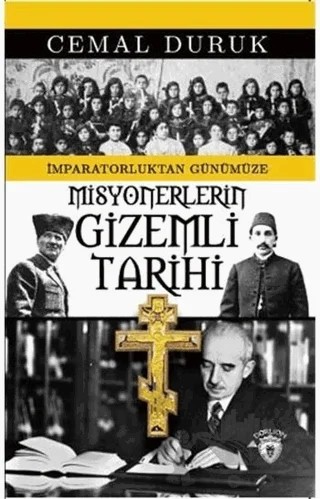 Misyonerlerin Gizemli Tarihi – Cemal Duruk – Dorlion Yayınları kitap kapağı