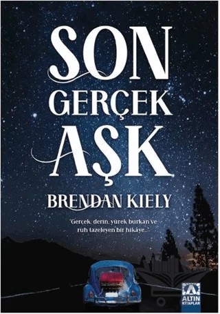 Son Gerçek Aşk – Brendan Kiely – Altın Kitaplar kitap kapağı