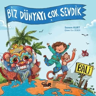 Bali - Biz Dünyayı Çok Sevdik – Senem Kurt – Tekir Kitap kitap kapağı