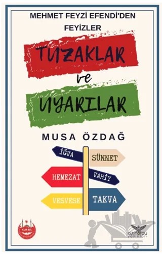 Mehmet Feyzi Efendi’den Feyizler - Tuzaklar ve Uyarılar – Musa Özdağ – Altınordu Yayınları kitap kapağı