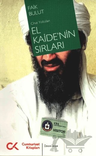 El Kaide’nin Sırları – Faik Bulut – Cumhuriyet Kitapları kitap kapağı