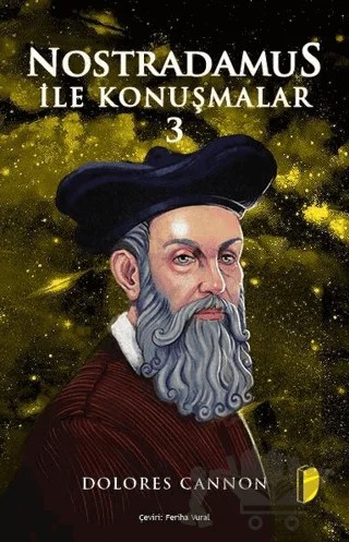 Nostradamus İle Konuşmalar - 3 – Dolores Cannon – DKY (Dağhan Külegeç) Yayınevi kitap kapağı