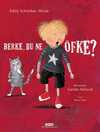 Berke, Bu Ne Öfke? – Edith Schreiber-Wicke – Yapı Kredi Yayınları kitap kapağı