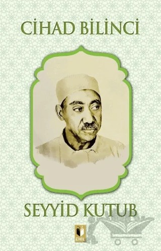 Cihad Bilinci – Seyyid Kutub – Ehil Yayınları kitap kapağı