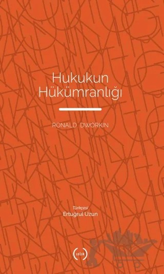 Hukukun Hükümranlığı – Ronald Dworkin – Islık Yayınları kitap kapağı