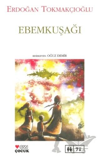 Ebemkuşağı – Erdoğan Tokmakçıoğlu – Can Çocuk Yayınları kitap kapağı