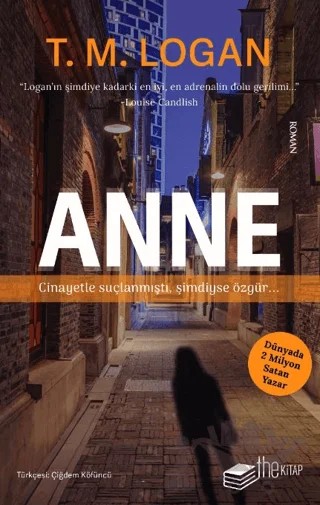 Anne – T. M. Logan – The Kitap kitap kapağı