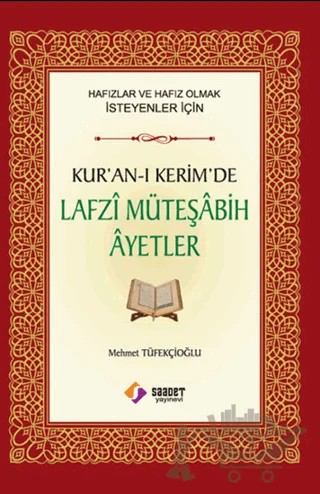 Kur’an-ı Kerim’de Lafzi Müteşabih Ayetler – Mehmet Tüfekçioğlu – Saadet Yayınevi kitap kapağı