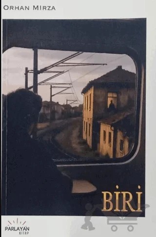 Biri – Orhan Mirza – Parlayan Kitap kitap kapağı