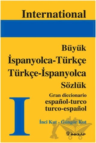 İspanyolca - Türkçe Türkçe - İspanyolca Büyük Sözlük – Güngör Kut, İnci Kut – İnkılap Kitabevi kitap kapağı