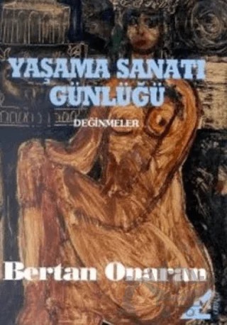 Yaşama Sanatı Günlüğü Değinmeler – Bertan Onaran – Kabalcı Yayınevi kitap kapağı