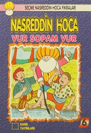 Nasreddin Hoca : Vur Sopam Vur – Kolektif – Kare Yayınları kitap kapağı