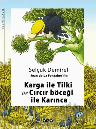 Jean de La Fontaine’den Karga ile Tilki ve Cırcır Böceği ile Karınca – Selçuk Demirel – Yapı Kredi Yayınları kitap kapağı