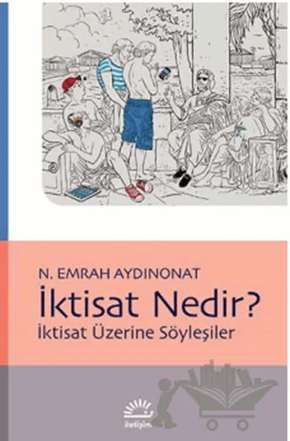 İktisat Nedir? – N. Emrah Aydınonat – İletişim Yayınevi kitap kapağı