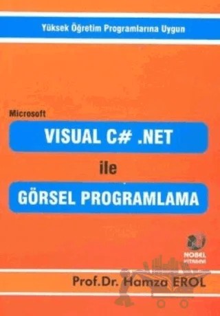 Visual C# . Net ile Görsel Programlama – Hamza Erol – Adana Nobel Kitabevi kitap kapağı