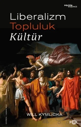 Liberalizm, Topluluk, Kültür – Will Kymlicka – Fol Kitap kitap kapağı