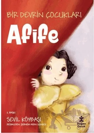 Bir Devrin Çocukları - Afife – Sevil Köybaşı – Doğan Çocuk kitap kapağı