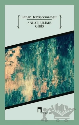 Anlatıbilime Giriş – Bahar Dervişcemaloğlu – Dergah Yayınları kitap kapağı