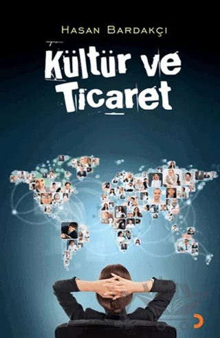 Kültür ve Ticaret – Hasan Bardakçı – Cinius Yayınları kitap kapağı