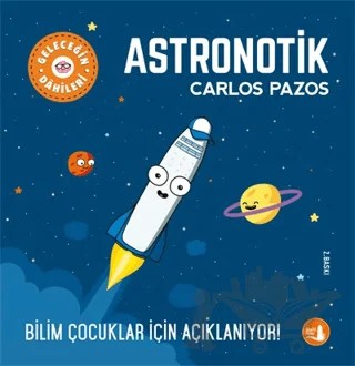 Geleceğin Dahileri - Astronotik – Carlos Pazos – Büyülü Fener Yayınları kitap kapağı