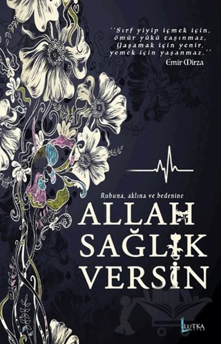 Allah Sağlık Versin – Emir Mirza – Lutka Kitap kitap kapağı