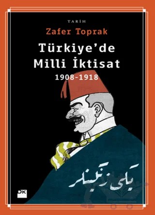 Türkiye’de Milli İktisat – Zafer Toprak – Doğan Kitap kitap kapağı