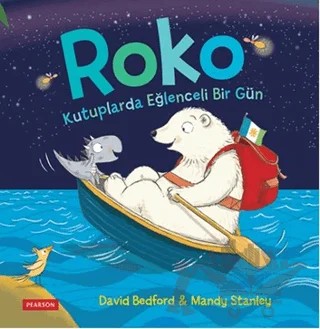 Roko: Kutuplarda Eğlenceli Bir Gün – David Bedford, Mandy Stanley – Pearson Çocuk Kitapları kitap kapağı