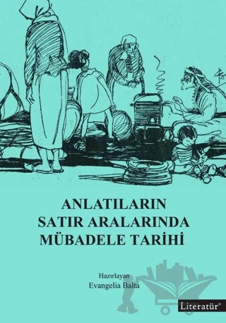 Anlatıların Satır Aralarında Mübadele Tarihi – Evangelia Balta – Literatür Yayıncılık kitap kapağı