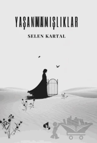 Yaşanmamışlıklar – Selen Kartal – Papirüs Yayınevi kitap kapağı