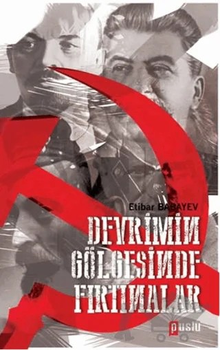 Devrimin Gölgesinde Fırtınalar – Etibar Babayev – Puslu Yayıncılık kitap kapağı