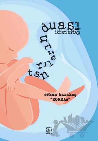 Tanrıların Duası İkinci Kitap – Erkan Karakaş – Luna Yayınları kitap kapağı