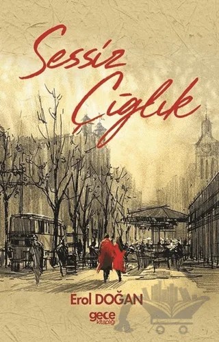 Sessiz Çığlık – Erol Doğan – Gece Kitaplığı kitap kapağı