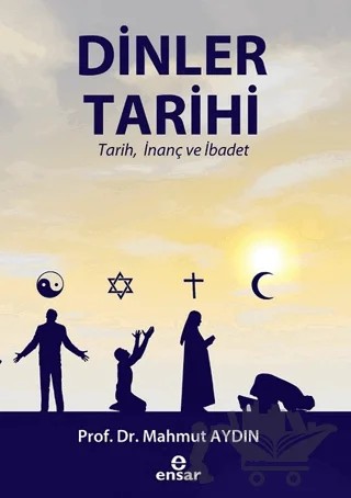 Dinler Tarihi – Mahmut Aydın – Ensar Neşriyat kitap kapağı