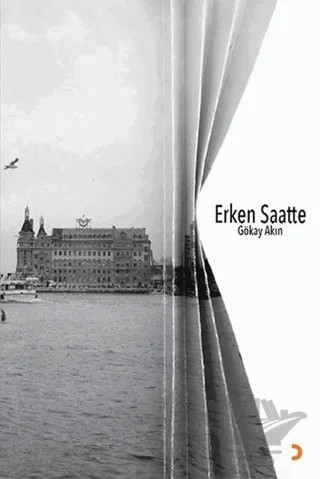 Erken Saatte – Gökay Akın – Cinius Yayınları kitap kapağı