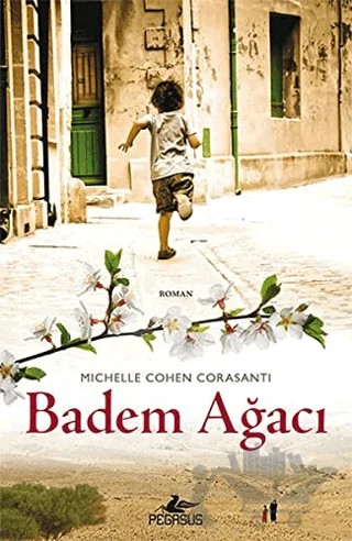 Badem Ağacı – Michele Cohen Corasanti – Pegasus Yayınları kitap kapağı