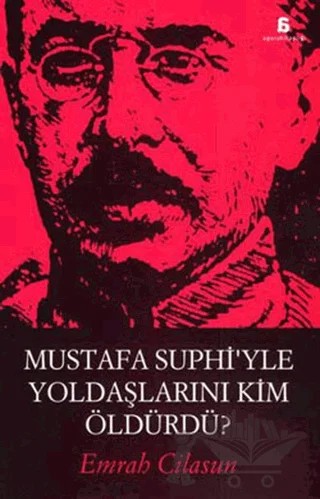 Mustafa Suphi’yle Yoldaşlarını Kim Öldürdü? – Emrah Cilasun – Agora Kitaplığı kitap kapağı