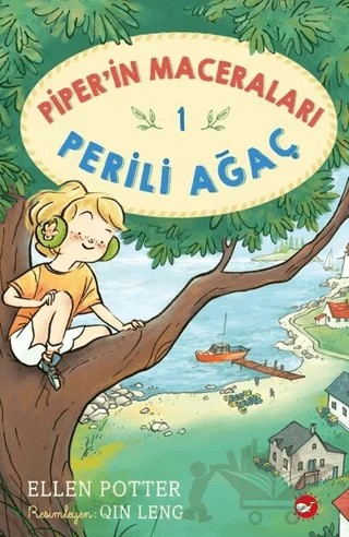 Piper’in Maceraları 1 - Perili Ağaç – Ellen Potter – Beyaz Balina Yayınları kitap kapağı