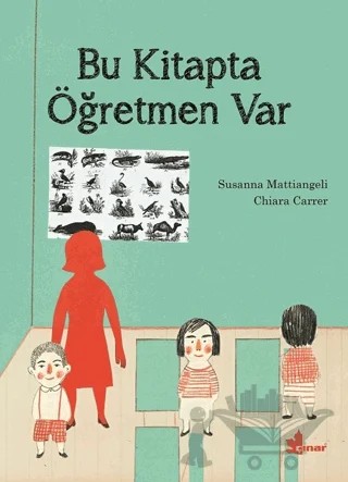 Bu Kitapta Öğretmen Var – Susanna Mattiangeli – Çınar Yayınları kitap kapağı