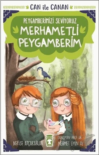 Merhametli Peygamberim - Can İle Canan Peygamberimizi Seviyoruz – Nefise Atçakarlar – Timaş Gülce Çocuk kitap kapağı