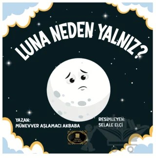 Luna Neden Yalnız? – Münevver Aşlamacı Akbaba – Dionysos Yayın Group kitap kapağı