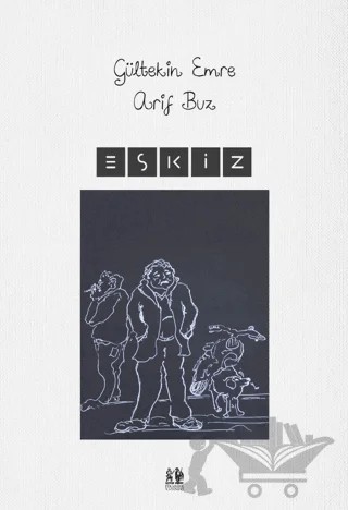 Eskiz – Arif Buz, Gültekin Emre – Pikaresk Yayınevi kitap kapağı