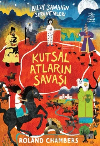 Billy Şaman'ın Serüvenleri 2 - Kutsal Atların Savaşı – Roland Chambers – İthaki Çocuk Yayınları kitap kapağı