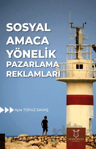 Sosyal Amaca Yönelik Pazarlama Reklamları – Ayla Topuz Savaş – Akademisyen Kitabevi kitap kapağı
